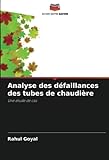 Analyse des défaillances des tubes de chaudière: Une étude de cas