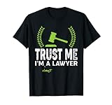 Trust me I'm Almost a Lawyer T-Shirt