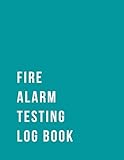 Fire Alarm Testing Log Book: Blank Fire Alarm Inspection Log | Fire Testing Log Book | Fire Alarm Check Book
