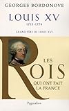 Louis XV, 1715-1774: Grand-père de Louis XVI