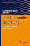 Lead Community Fundraising: Successfully Connecting People Digitally