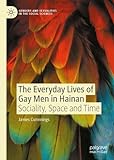 The Everyday Lives of Gay Men in Hainan: Sociality, Space and Time