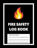 Fire Safety Log Book: A4 Black Cover | Fire Alarm Testing Log Book |Fire Inspection And Testing Log | Health And Safety Compliance Record Book | Fire ... Log Book, For Landlords, Business and Schools