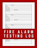Fire Alarm Testing Log: Fire Inspection and Testing Diary | Fire Alarm Check Book | Blank Fire Alarm Inspection Log