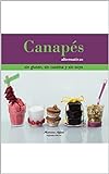 Canapés alternativas sin gluten, sin caseina y sin soya (Spanish Edition)