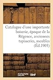 Catalogue d'une importante boiserie, époque de la Régence, anciennes tapisseries, meubles: chaise à porteurs, tableaux, dessins, gravures