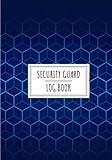 Security Guard Log Book: Incident Reporting Journal to Keep Track and Review All Details About Event or Incidents During Surveillance | Record Date, ... Action Taken and More On 100 Detailed Sheets