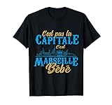 C'est Marseille bébé - Cadeau Supporter Marseillais T-Shirt