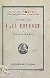Paul Bourget: Suivi de Pages inédites ; suivi de L'histoire du XXXIIIe fauteuil par Jacques des Gachons