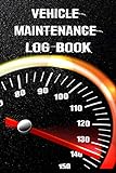 Vehicle Maintenance Log Book: Vehicle Mileage Logbook for Taxes with Fuel & Expense Tracker, Automotive Daily Tracking Miles Record Book, Automobile, Truck Or Car Owner Notebook