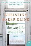 The Way Life Should Be: A Novel (English Edition)