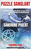 PUZZLE SANGLANT: Un thriller psychologique addictif, un roman policier plein de suspense et de rebondissements (Les enquêtes d'Eleanor Rise t. 3)