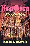 HeartBurn: Bloody Hell (English Edition)