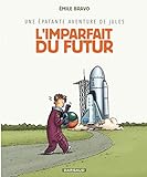 Une épatante aventure de Jules - Tome 1 - L'Imparfait du futur