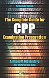 The Complete Guide for CPP Examination Preparation (English Edition)